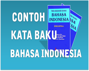 Kata Baku dan Tidak Baku